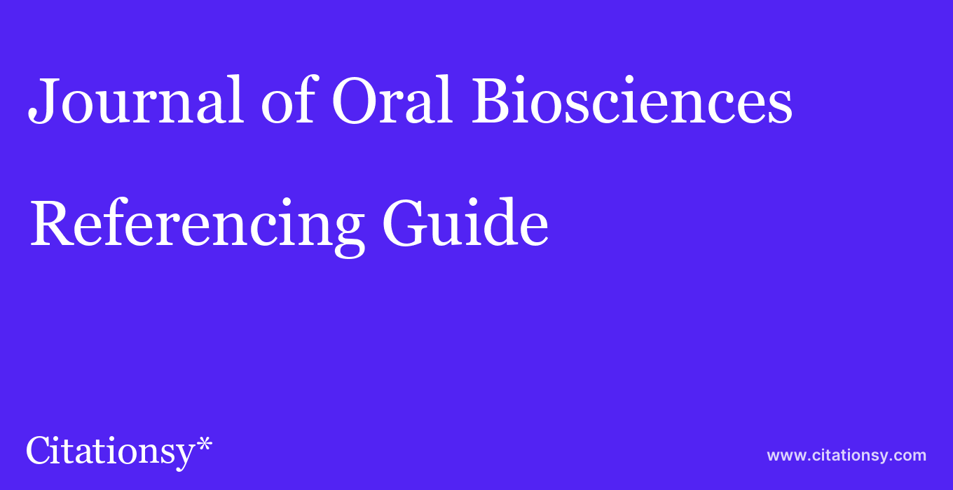 cite Journal of Oral Biosciences  — Referencing Guide